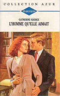 L'homme qu'elle aimait - Catherine George -  Azur - Livre