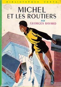 Michel et les routiers - Georges Bayard -  Bibliothèque verte (2ème série) - Livre