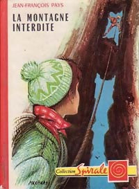 La montagne interdite - Jean-François Pays -  Spirale - Livre