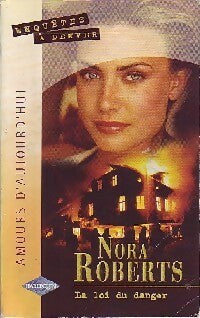 La loi du danger - Nora Roberts -  Amours d'Aujourd'hui - Livre