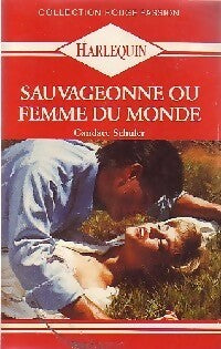 Sauvageonne ou femme du monde - Candace Schuler -  Rouge Passion - Livre
