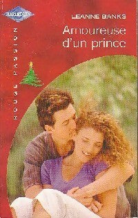 Amoureuse d'un prince - Leanne Banks -  Rouge Passion - Livre