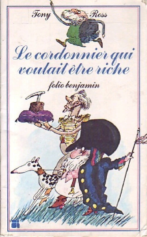 Le cordonnier qui voulait être riche - Tony Ross -  Folio Benjamin - Livre