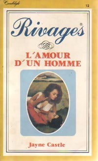 L'amour d'un homme - Jayne Castle -  Rivages - Livre