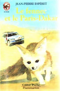 Le fennec et le Paris-Dakar - Jean-Pierre Espéret -  Castor Poche - Livre