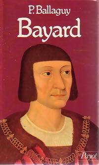 Bayard - P. Ballaguy -  Histoire Payot - Livre