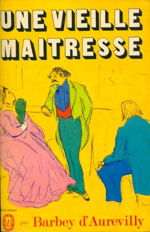 Une vieille maîtresse - Jules Amédée Barbey D'Aurevilly -  Le Livre de Poche - Livre