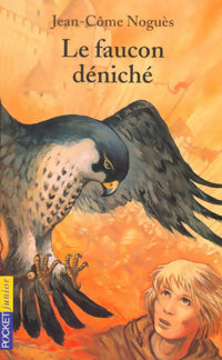 Le faucon déniché - Jean-Côme Noguès -  Pocket jeunesse - Livre