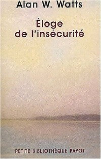 Eloge de l'insécurité - Alan W. Watts -  Petite bibliothèque (2ème série) - Livre