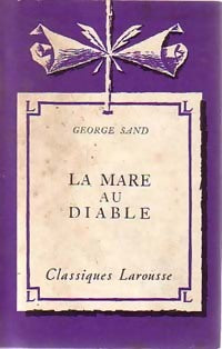 La mare au diable - George Sand -  Classiques Larousse - Livre