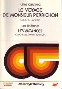 Le voyage de monsieur Perrichon - Eugène Labiche -  Oeuvres et Thèmes - Livre