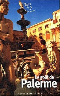 Le goût de... Tome V : Le goût de Palerme - Jean-Noël Mouret -  Le Petit Mercure - Livre