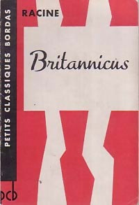 Britannicus - Jean Racine ; Racine -  Classiques Bordas - Livre