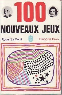 100 nouveaux jeux - François Diwo ; Roger La Ferté -  Le Livre de Poche - Livre