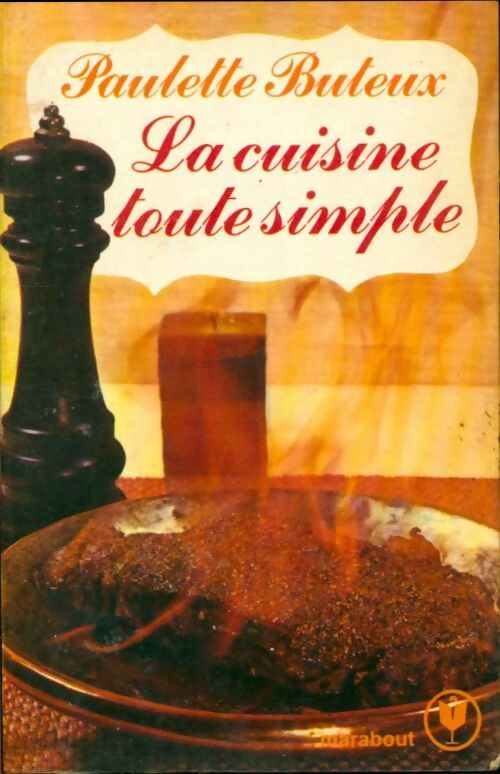La cuisine toute simple - Paulette Buteux -  Service - Livre