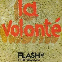 La volonté - Pierre Real -  Flash - Livre