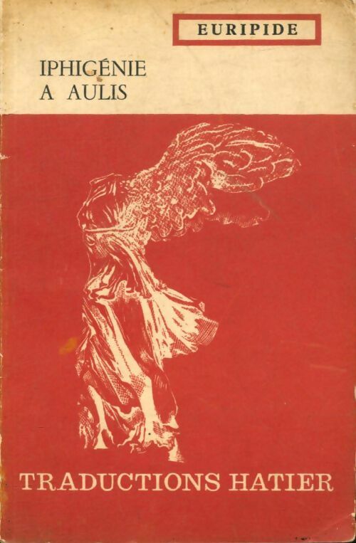 Iphigénie à Aulis - Euripide -  Traductions Hatier - Livre