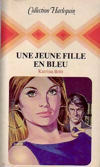 Une jeune fille en bleu - Katrina Britt -  Harlequin - Livre