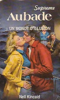 Un monde d'illusion - Nell Kincaid -  Aubade Suprême - Livre
