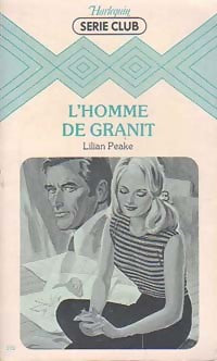 L'homme de granit - Lilian Peake -  Série Club - Livre