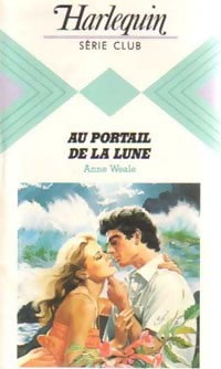 Au portail de la lune - Anne Weale -  Série Club - Livre