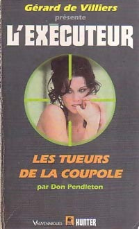 Les tueurs de la Coupole - Don Pendleton -  L'Exécuteur - Livre