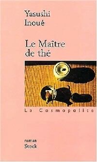 Le maître de thé - Yasushi Inoué -  Bibliothèque cosmopolite - Livre