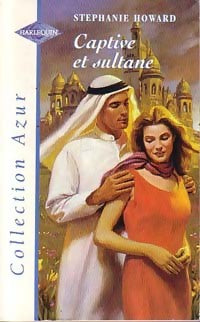 Captive et sultane - Stéphanie Howard -  Azur - Livre