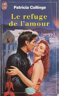 Le refuge de l'amour - Patricia Collinge -  J'ai Lu - Livre