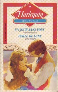 Un jour sans vous / Perle de lune - Valentina Luellen ; Irène Roberts -  Série Royale - Livre