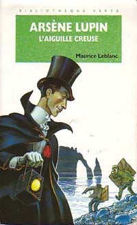 L'aiguille creuse - Maurice Leblanc -  Bibliothèque verte (4ème série) - Livre