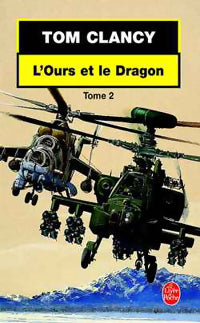 L'ours et le dragon Tome II - Tom Clancy -  Le Livre de Poche - Livre