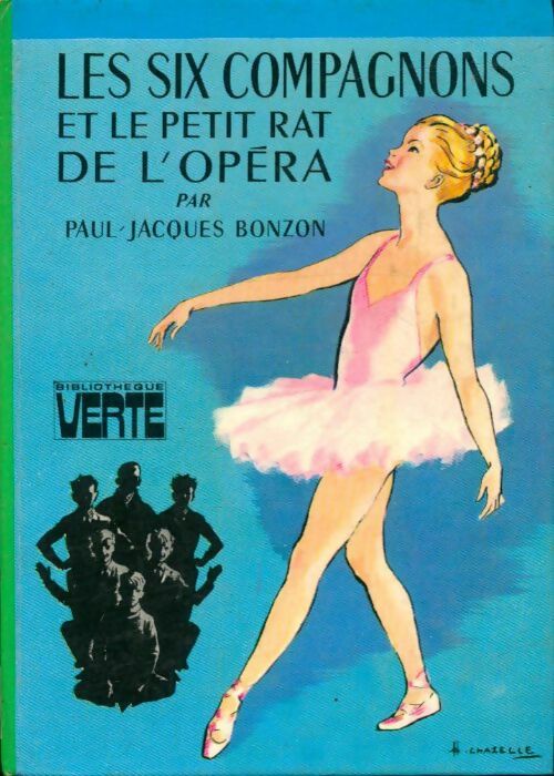 Les six compagnons et le petit rat de l'opéra - Paul-Jacques Bonzon -  Bibliothèque verte (3ème série) - Livre