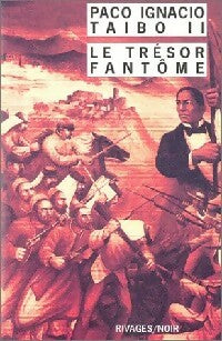 Le trésor fantôme - Paco Ignacio II Taibo -  Noir - Livre