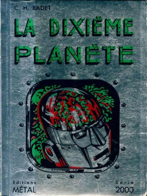 La dixième planète - C.H. Badet -  Série 2000 Anticipation - Livre
