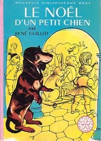 Le Noël d'un petit chien - René Guillot -  Bibliothèque rose (2ème série - Nouvelle Bibliothèque Rose) - Livre