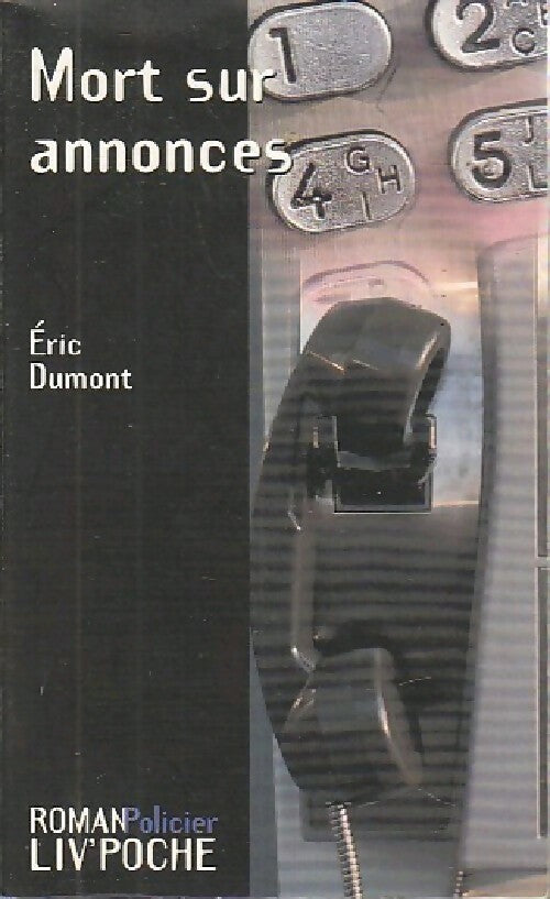 Mort sur annonces - Eric Dumont -  Liv'poche - Livre