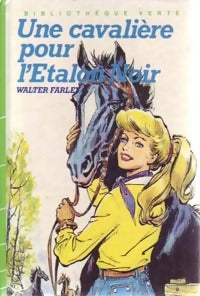 Une cavalière pour l'étalon noir - Walter Farley -  Bibliothèque verte (3ème série) - Livre