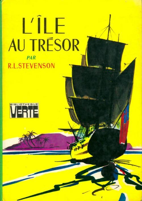 L'île au trésor - Robert Louis Stevenson ; Stevenson Robert Louis -  Bibliothèque verte (3ème série) - Livre