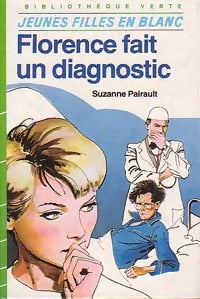Florence fait un diagnostic - Suzanne Pairault -  Bibliothèque verte (3ème série) - Livre