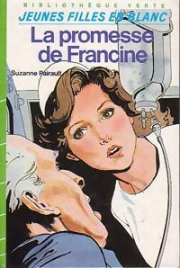 La promesse de Francine - Suzanne Pairault -  Bibliothèque verte (3ème série) - Livre