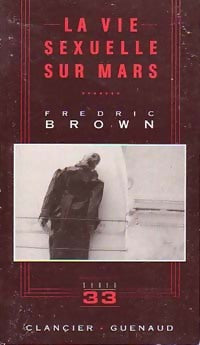 La vie sexuelle sur Mars - Fredric Brown -  Série 33 - Livre