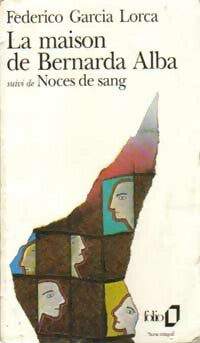 La maison de Bernarda Alba / Noces de sang - Federico Garcìa Lorca -  Folio - Livre