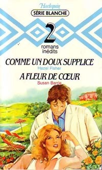 Comme un doux supplice / A fleur de coeur - Grace Read ; Hazel Fisher -  Série Blanche - Livre
