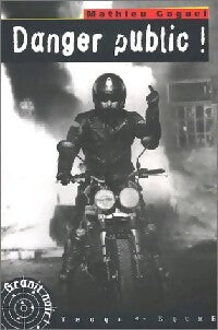 Danger public - Mathieu Goguel -  Granit Noir - Livre