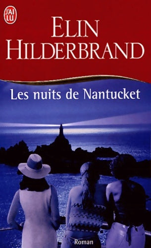 Les nuits de Nantucket - Elin Hilderbrand -  J'ai Lu - Livre