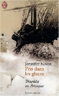 Pris dans les glaces - Jennifer Niven -  J'ai Lu - Livre