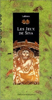 Les jeux de Siva - Lakkana -  Pollen - Livre