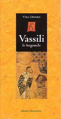 Vassili, le Bogomile - Véra Deparis -  Pollen - Livre