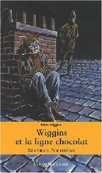 Wiggins et la ligne chocolat - Béatrice Nicodème -  Souris Noire - Livre